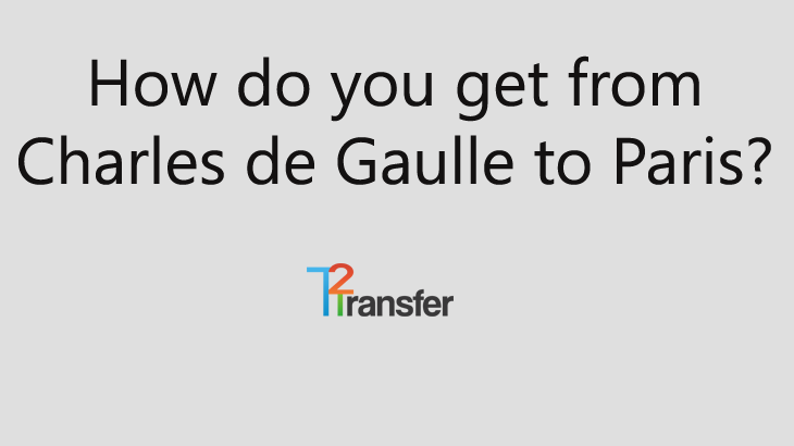 How do you get from Charles de Gaulle to Paris